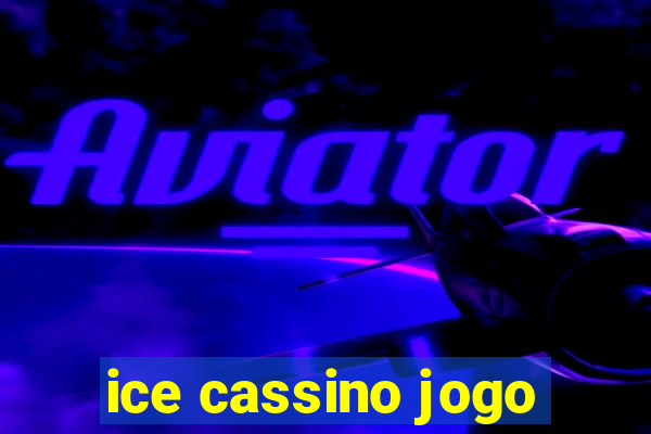 ice cassino jogo